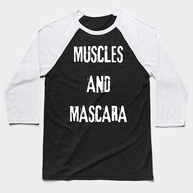 Muscles and mascara - mascara and muscles clothing Baseball T-Shirt by vaporgraphic